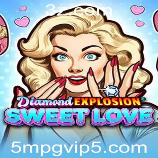 Explorando o Mundo de DiamondExplosionSweetLove: Um Novo Jogo Revolucionário